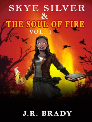 cover image of Skye Silver & the Soul of Fire Volume1